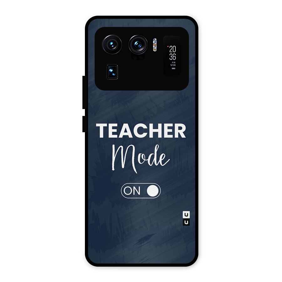 Teacher Mode On Metal Back Case for Mi 11 Ultra