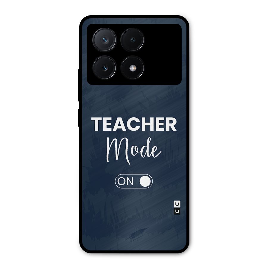 Teacher Mode On Metal Back Case for Poco X6 Pro