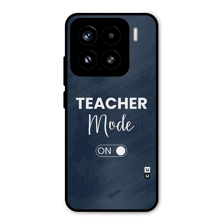 Teacher Mode On Metal Back Case for Xiaomi 15