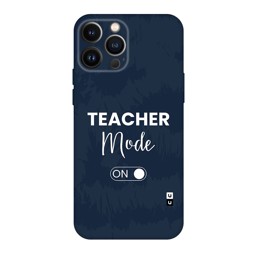 Teacher Mode On Original Polycarbonate Back Case for iPhone 13 Pro Max