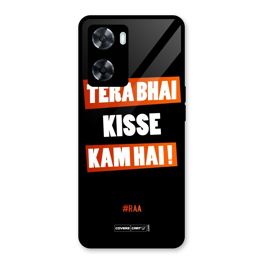 Tera Bhai Kisse Kam Hai Glass Back Case for Oppo A77s