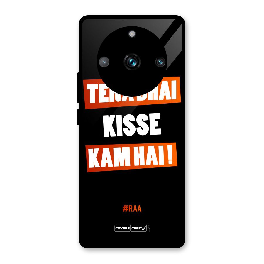 Tera Bhai Kisse Kam Hai Glass Back Case for Realme Narzo 60 Pro