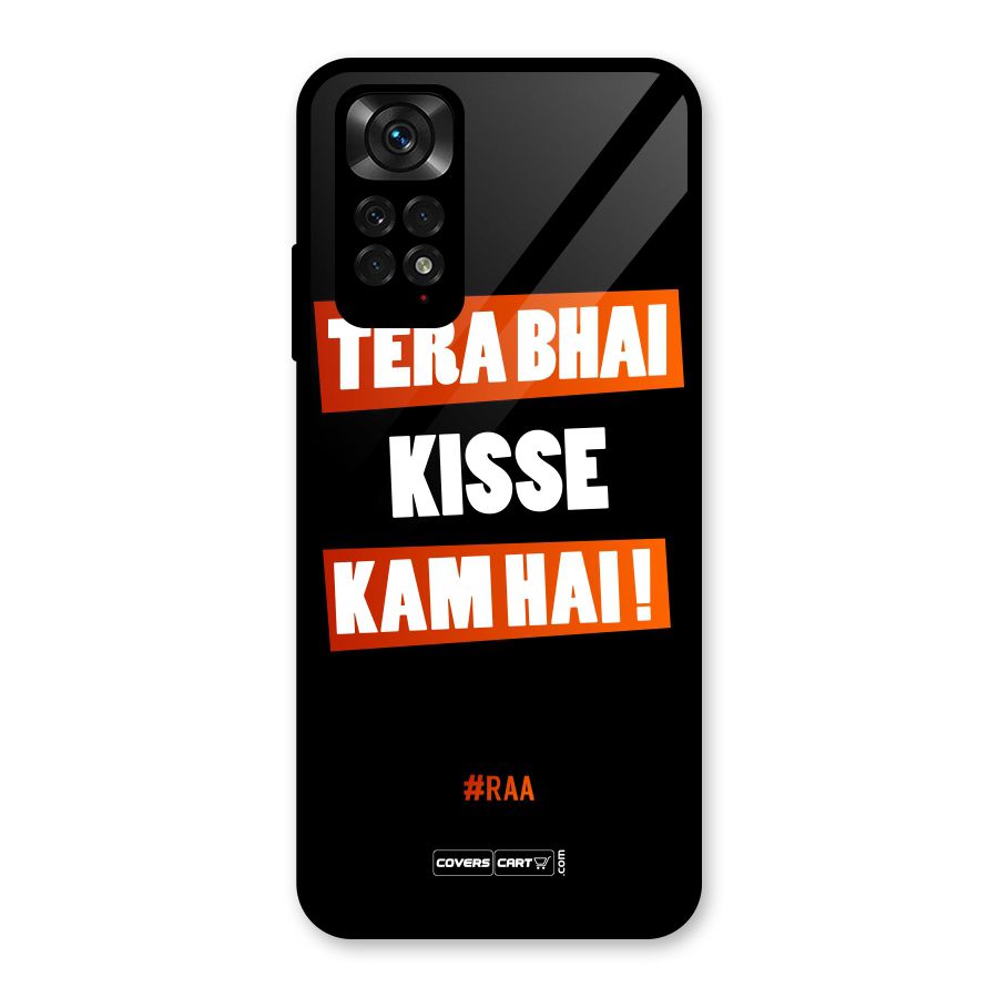Tera Bhai Kisse Kam Hai Glass Back Case for Redmi Note 11S