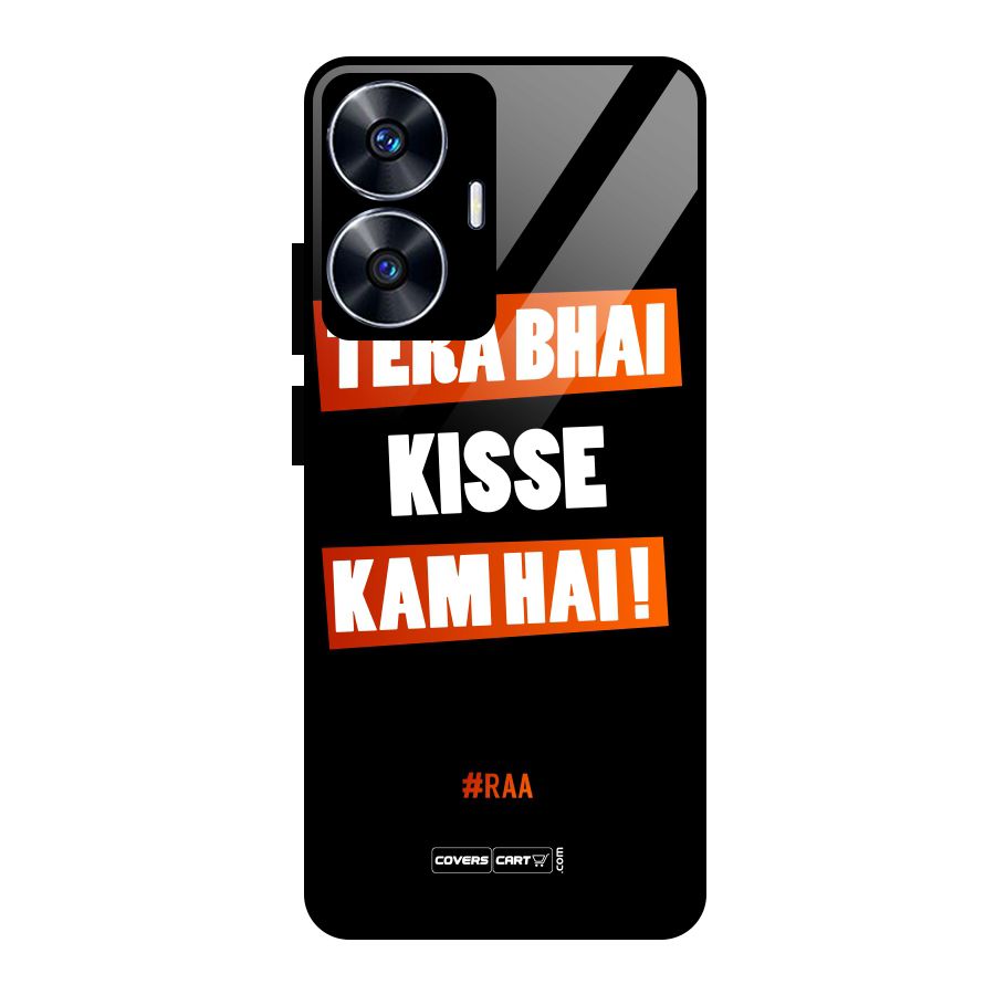 Tera Bhai Kisse Kam Hai Glass Back Case for realme C55