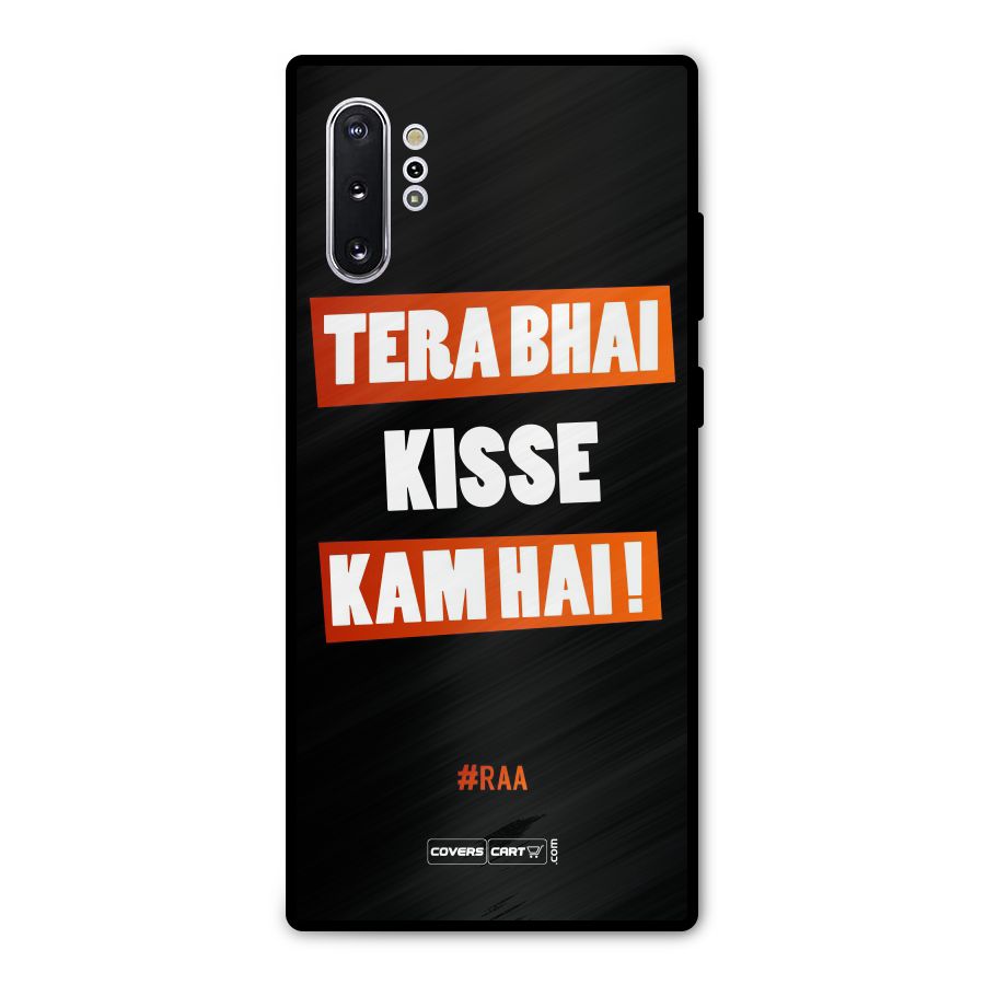 Tera Bhai Kisse Kam Hai Metal Back Case for Galaxy Note 10 Plus