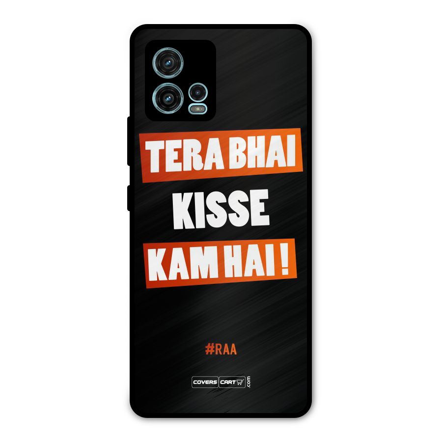Tera Bhai Kisse Kam Hai Metal Back Case for Moto G72