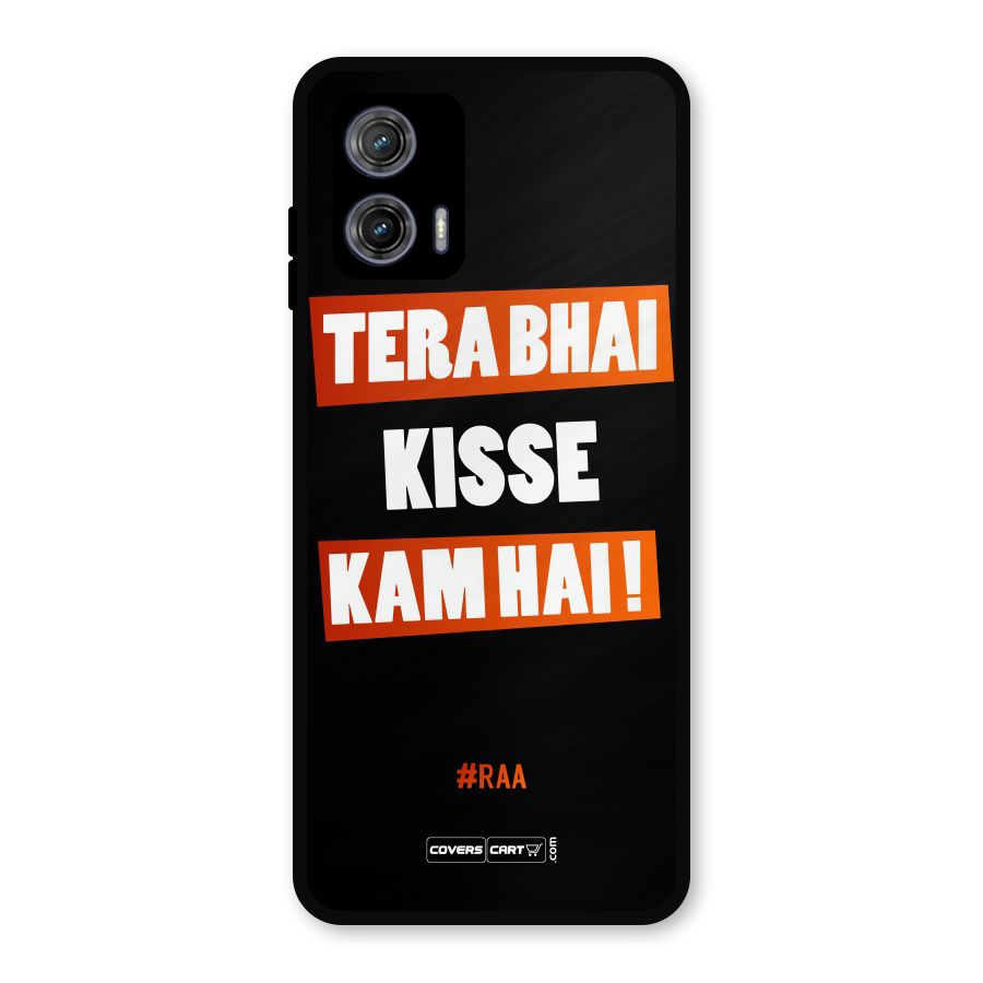 Tera Bhai Kisse Kam Hai Metal Back Case for Moto G73