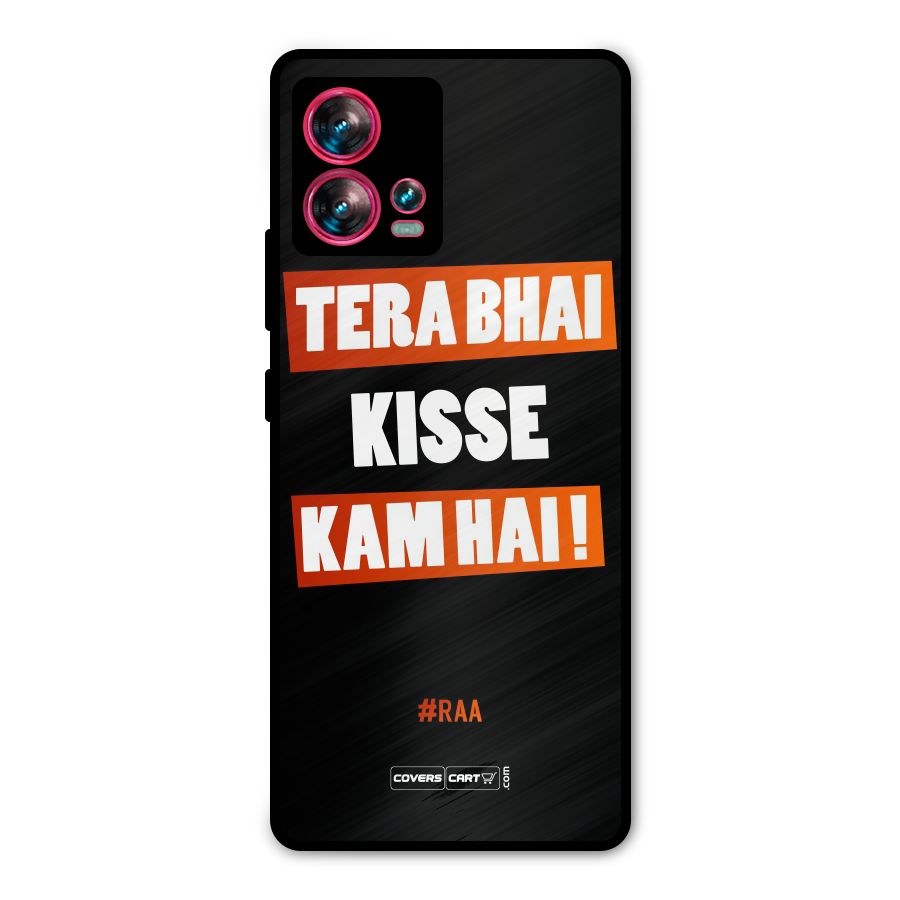 Tera Bhai Kisse Kam Hai Metal Back Case for Motorola Edge 30 Fusion