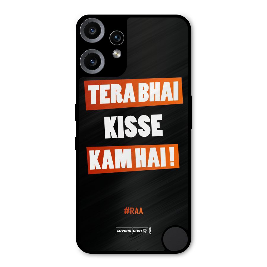 Tera Bhai Kisse Kam Hai Metal Back Case for Nothing CMF Phone 2 Pro