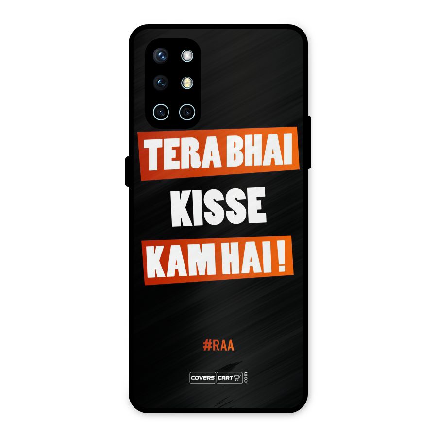 Tera Bhai Kisse Kam Hai Metal Back Case for OnePlus 9R