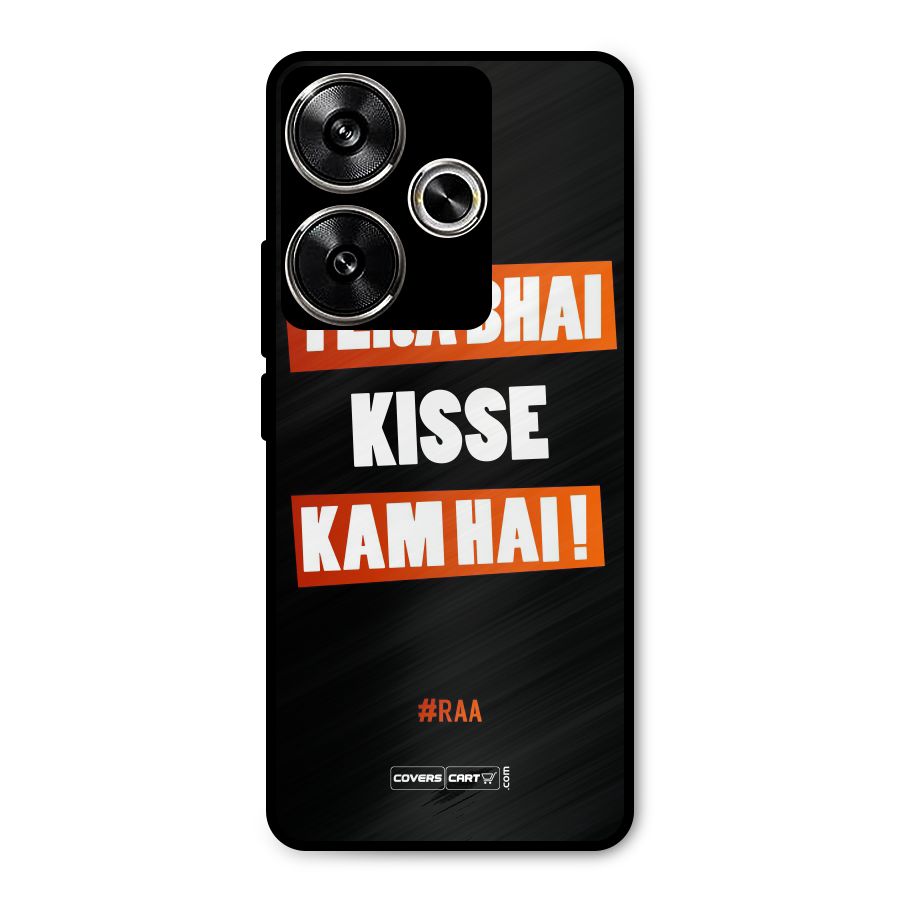 Tera Bhai Kisse Kam Hai Metal Back Case for Poco F6