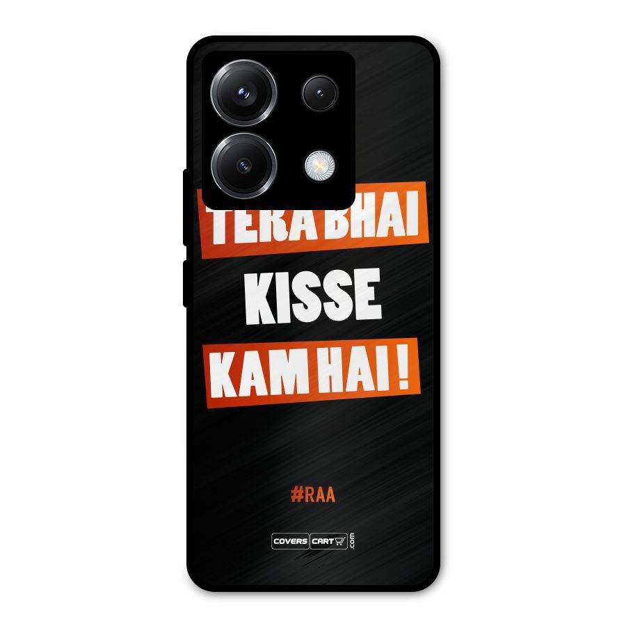 Tera Bhai Kisse Kam Hai Metal Back Case for Poco X6