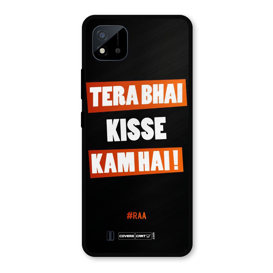 Tera Bhai Kisse Kam Hai Metal Back Case for Realme C11 2021