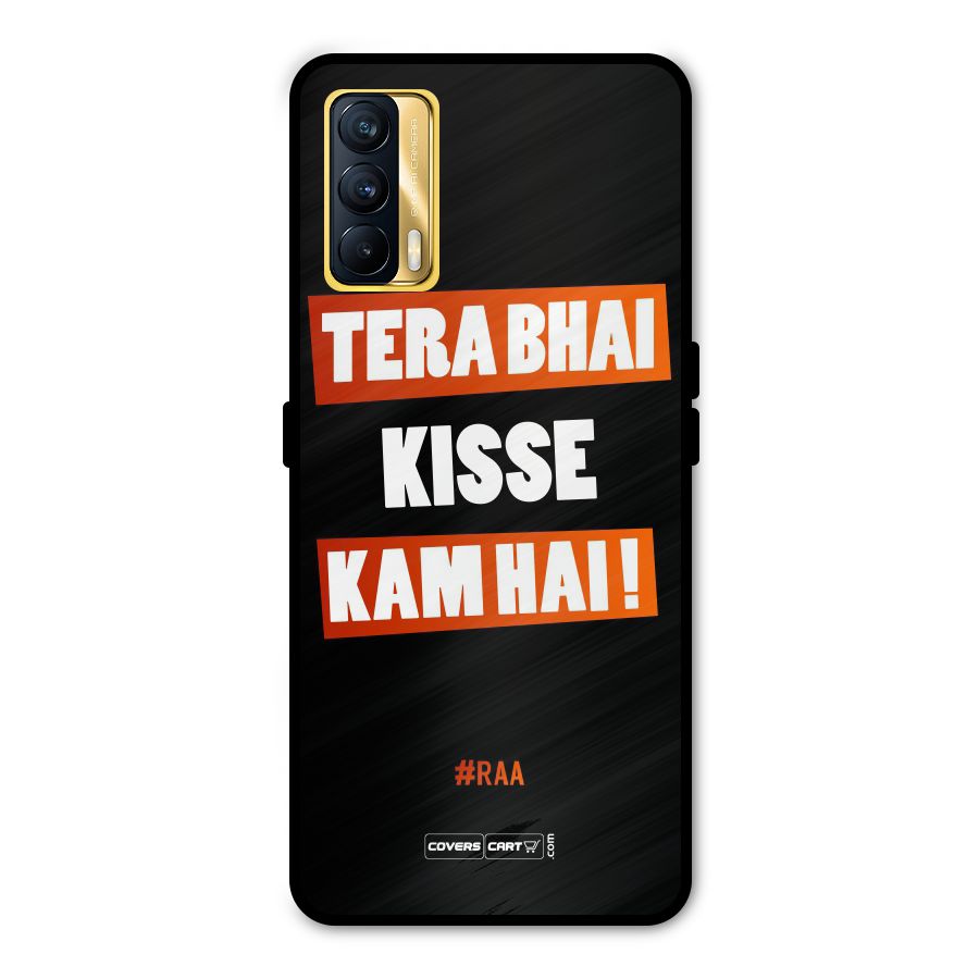 Tera Bhai Kisse Kam Hai Metal Back Case for Realme X7