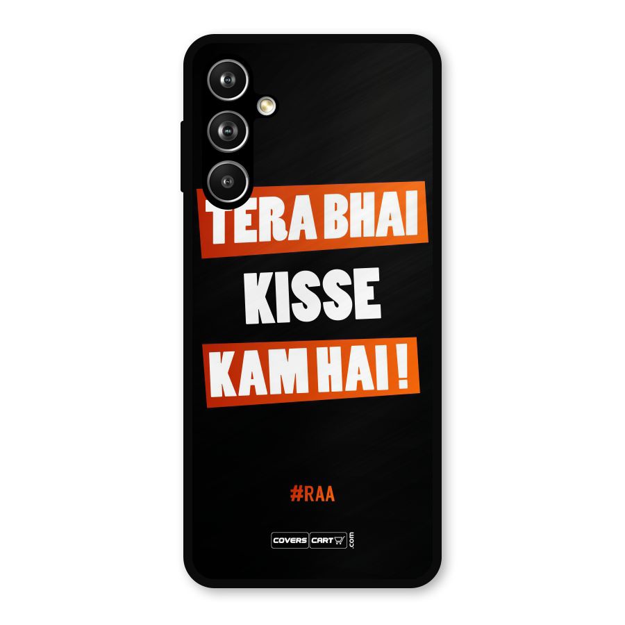 Tera Bhai Kisse Kam Hai Metal Back Case for Samsung Galaxy M54