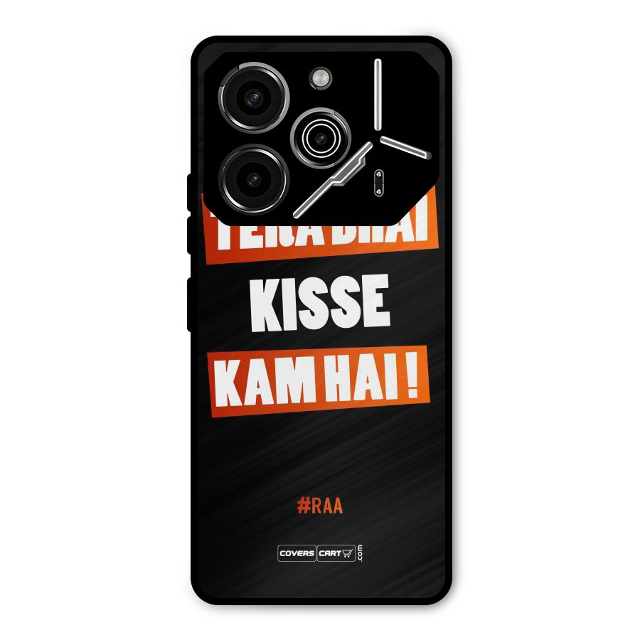 Tera Bhai Kisse Kam Hai Metal Back Case for Tecno Pova 6 Pro