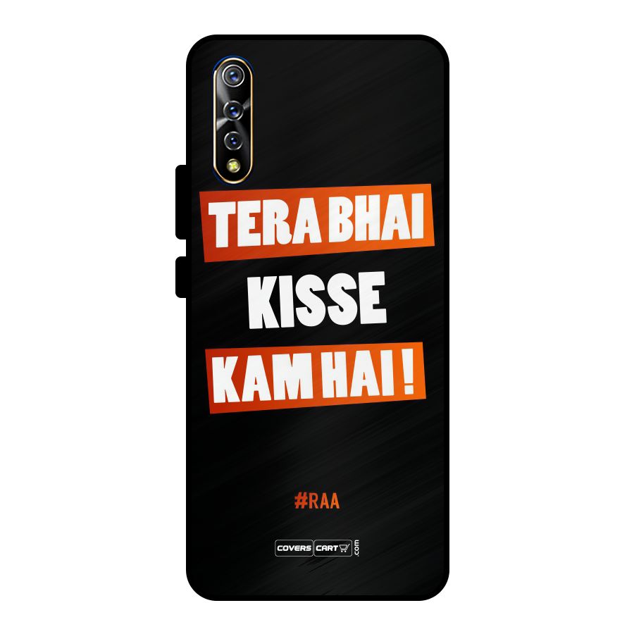 Tera Bhai Kisse Kam Hai Metal Back Case for Vivo S1