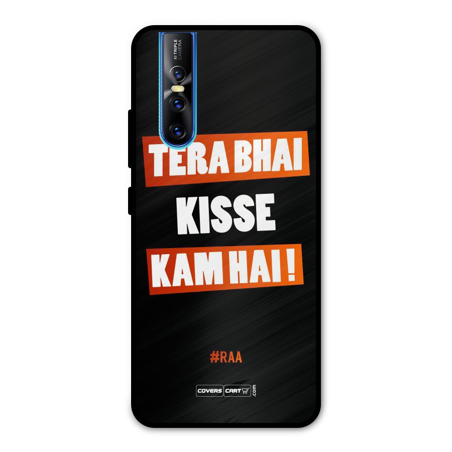 Tera Bhai Kisse Kam Hai Metal Back Case for Vivo V15 Pro