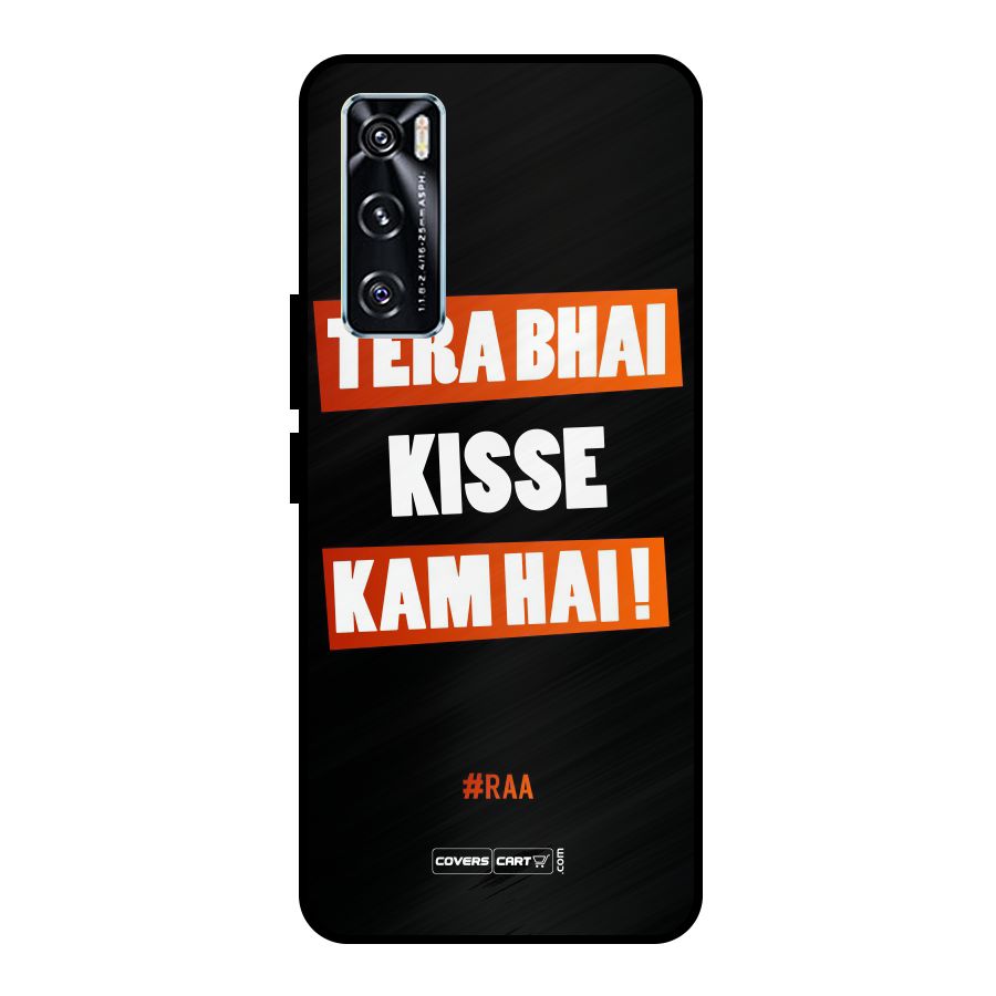 Tera Bhai Kisse Kam Hai Metal Back Case for Vivo V20 SE