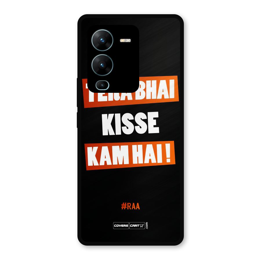 Tera Bhai Kisse Kam Hai Metal Back Case for Vivo V25 Pro