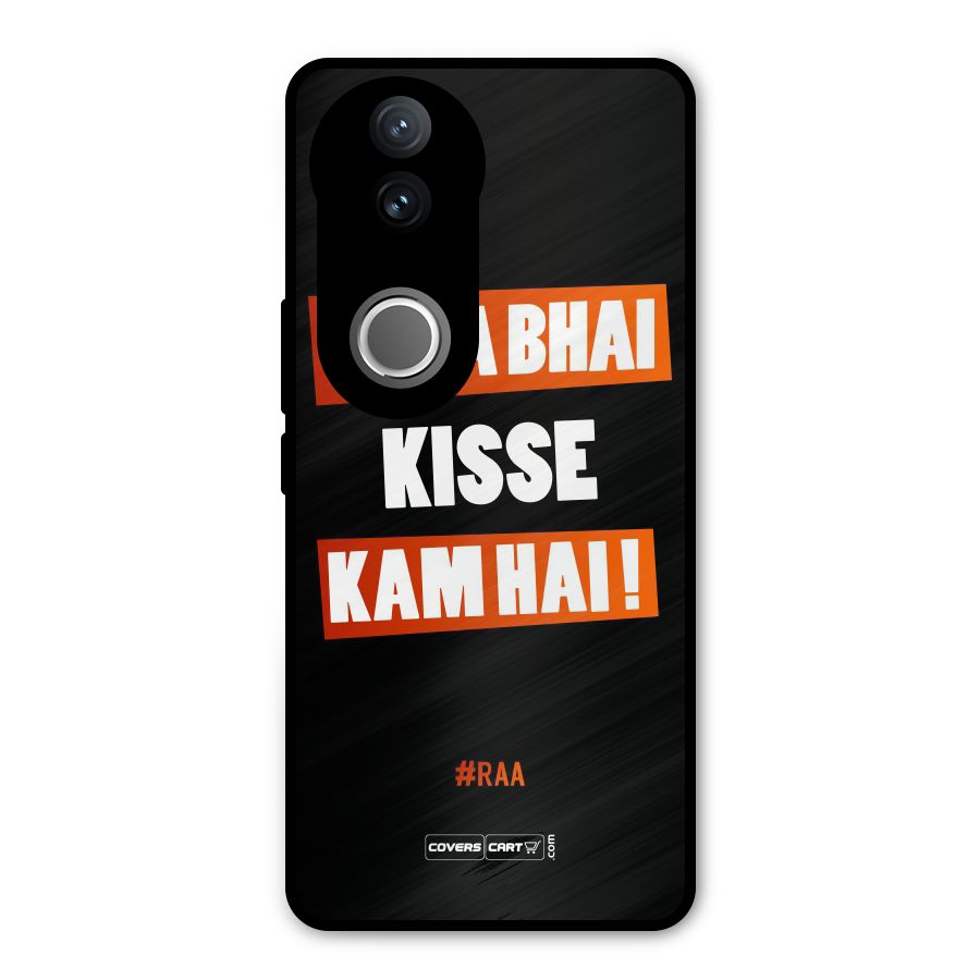 Tera Bhai Kisse Kam Hai Metal Back Case for Vivo V50e
