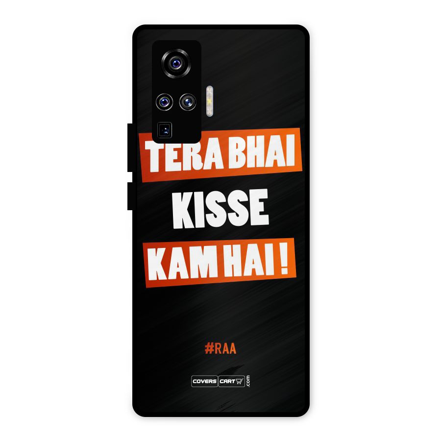 Tera Bhai Kisse Kam Hai Metal Back Case for Vivo X50 Pro