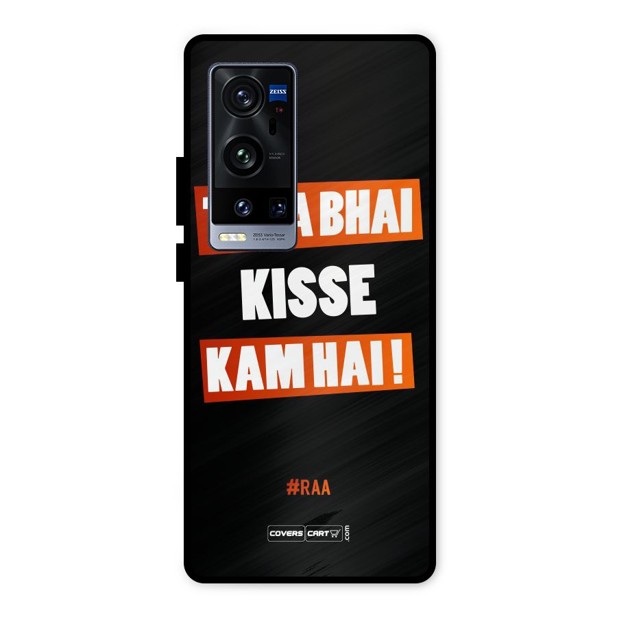 Tera Bhai Kisse Kam Hai Metal Back Case for Vivo X60 Pro Plus