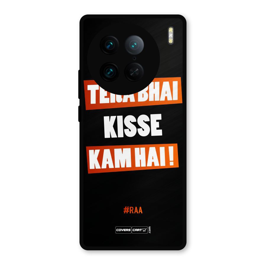 Tera Bhai Kisse Kam Hai Metal Back Case for Vivo X90 Pro