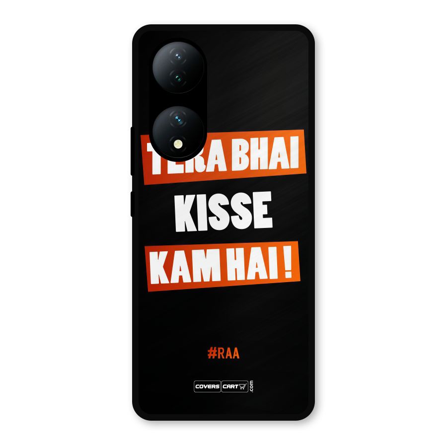 Tera Bhai Kisse Kam Hai Metal Back Case for Vivo Y100a