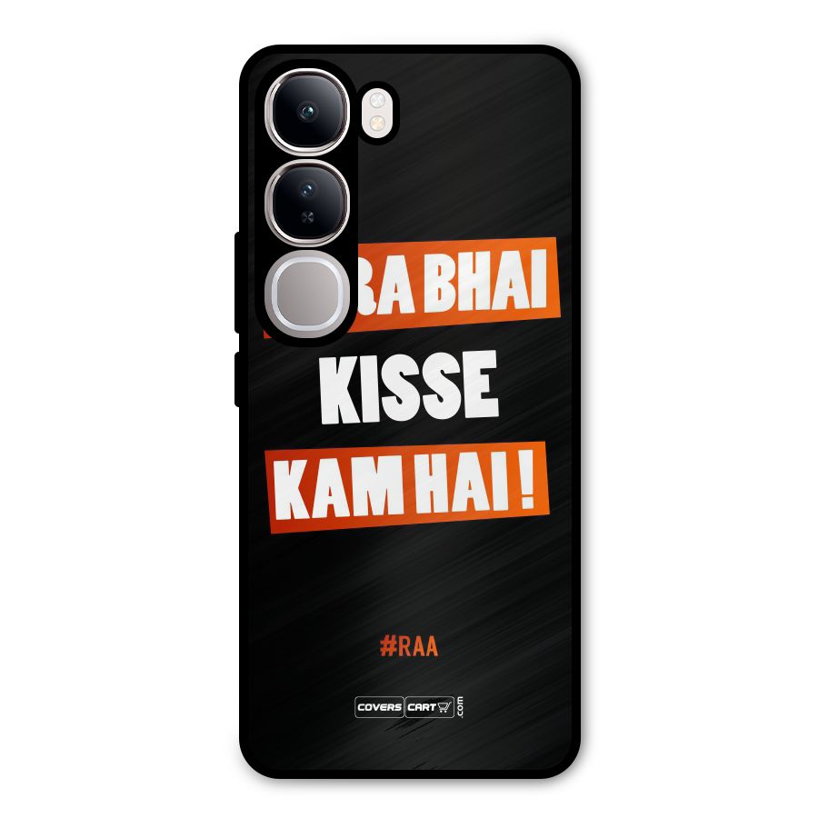 Tera Bhai Kisse Kam Hai Metal Back Case for Vivo Y300