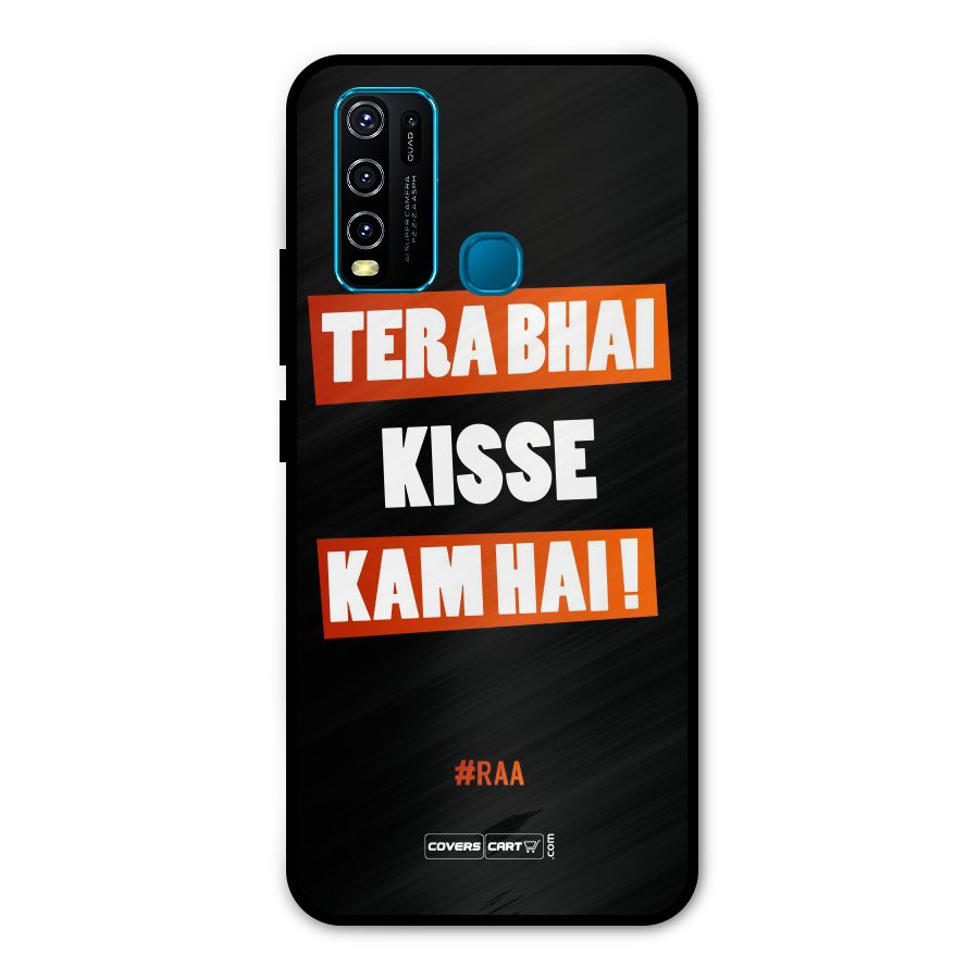 Tera Bhai Kisse Kam Hai Metal Back Case for Vivo Y50
