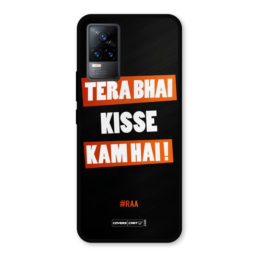Tera Bhai Kisse Kam Hai Metal Back Case for Vivo Y73