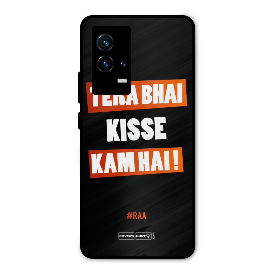 Tera Bhai Kisse Kam Hai Metal Back Case for iQOO 9 5G