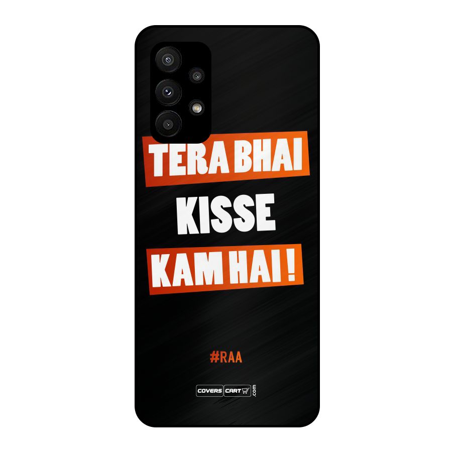 Tera Bhai Raftaar Metal Back Case for Galaxy A23
