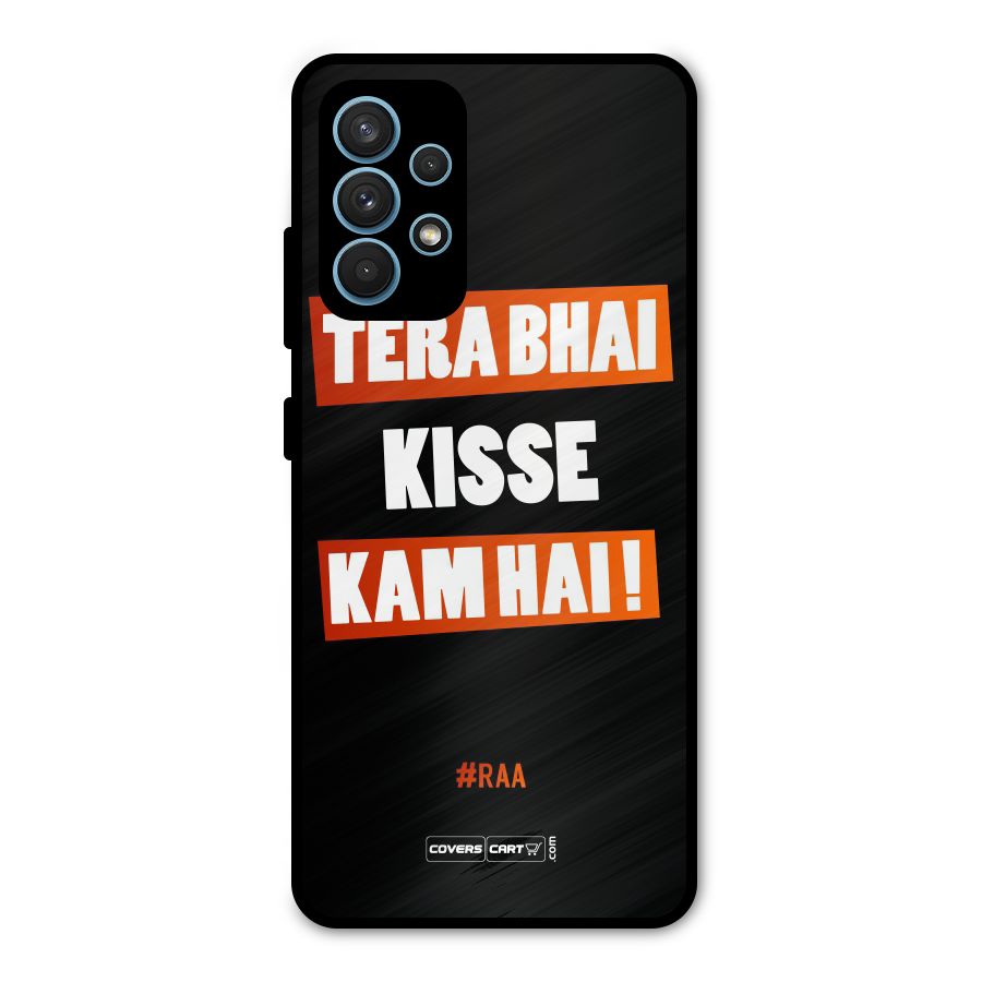 Tera Bhai Raftaar Metal Back Case for Galaxy A32