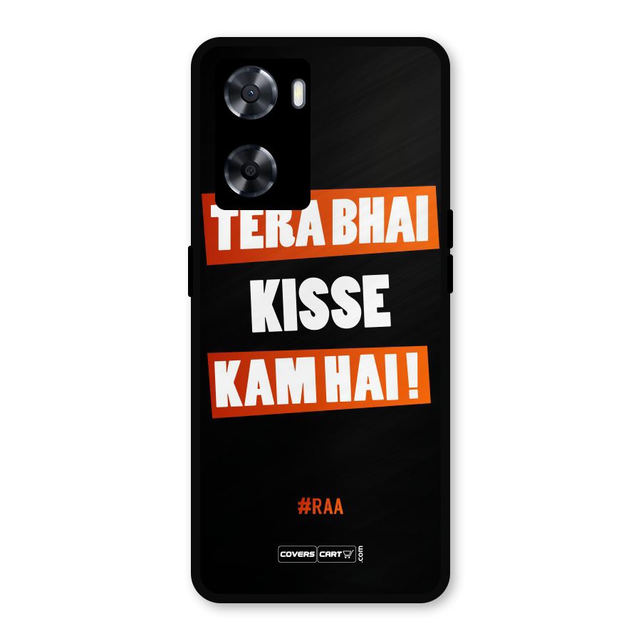 Tera Bhai Raftaar Metal Back Case for Oppo A77s