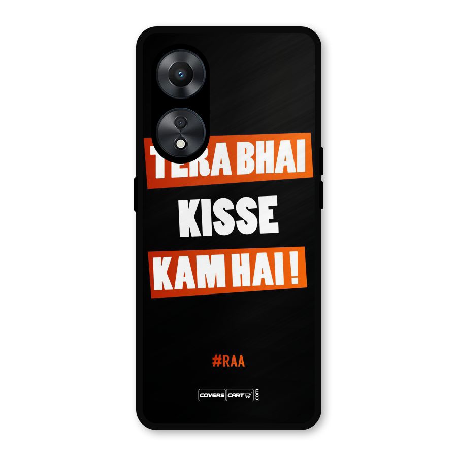 Tera Bhai Raftaar Metal Back Case for Oppo A78