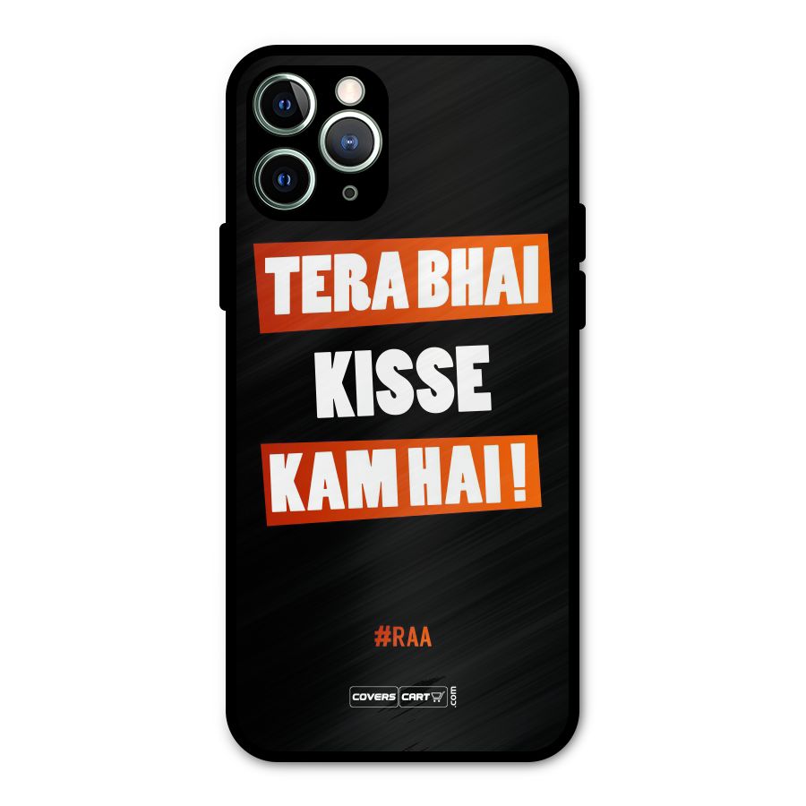 Tera Bhai Raftaar Metal Back Case for iPhone 11 Pro Max