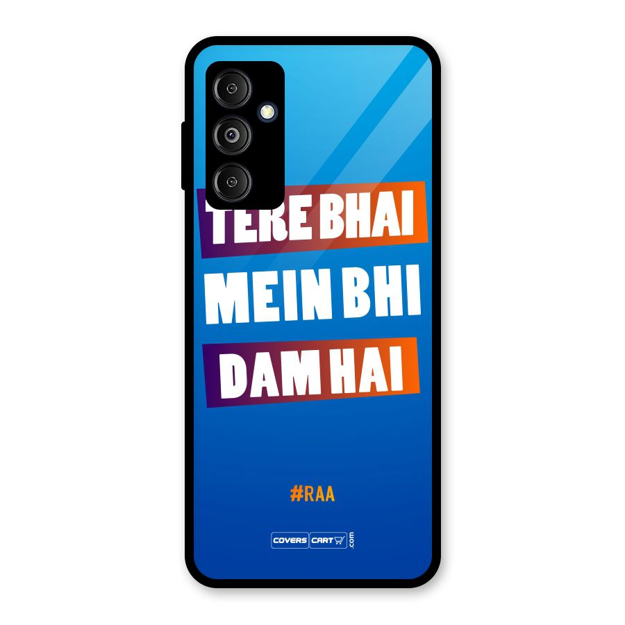 Tere Bhai Me Bhi Dam Hai Glass Back Case for Galaxy M14 5G