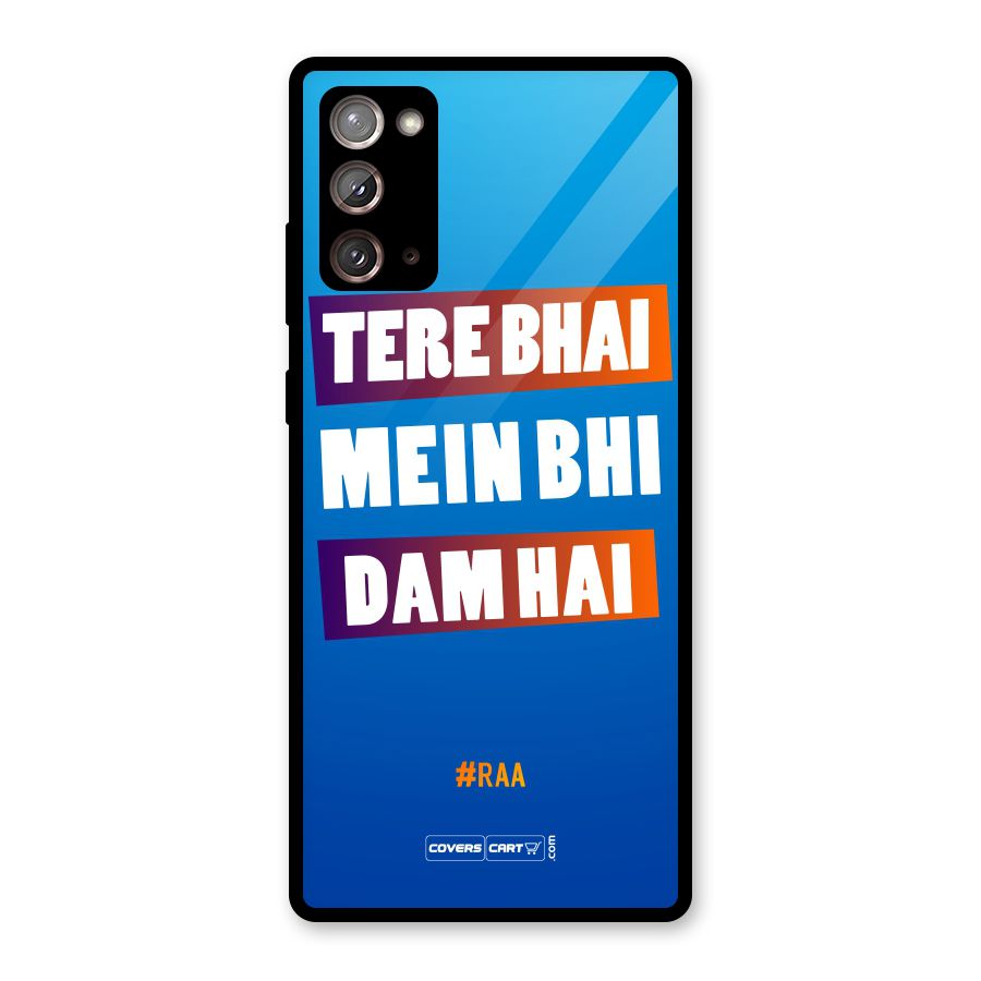 Tere Bhai Me Bhi Dam Hai Glass Back Case for Galaxy Note 20