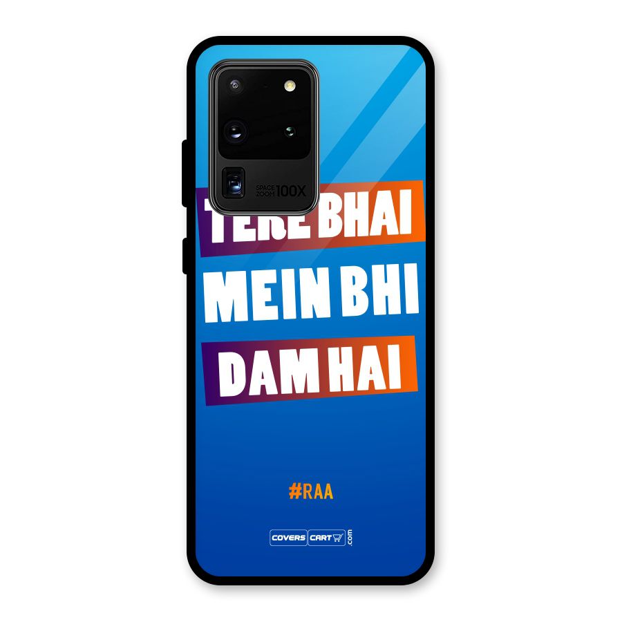 Tere Bhai Me Bhi Dam Hai Glass Back Case for Galaxy S20 Ultra