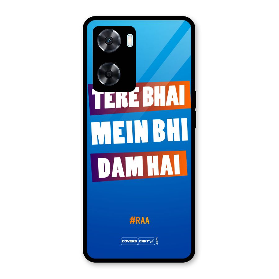 Tere Bhai Me Bhi Dam Hai Glass Back Case for Oppo A77s