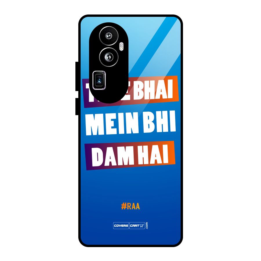 Tere Bhai Me Bhi Dam Hai Glass Back Case for Oppo Reno10 Pro Plus