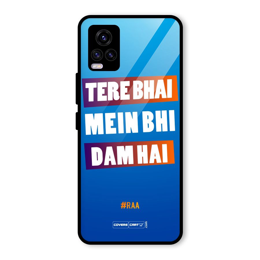 Tere Bhai Me Bhi Dam Hai Glass Back Case for Vivo V20 2021