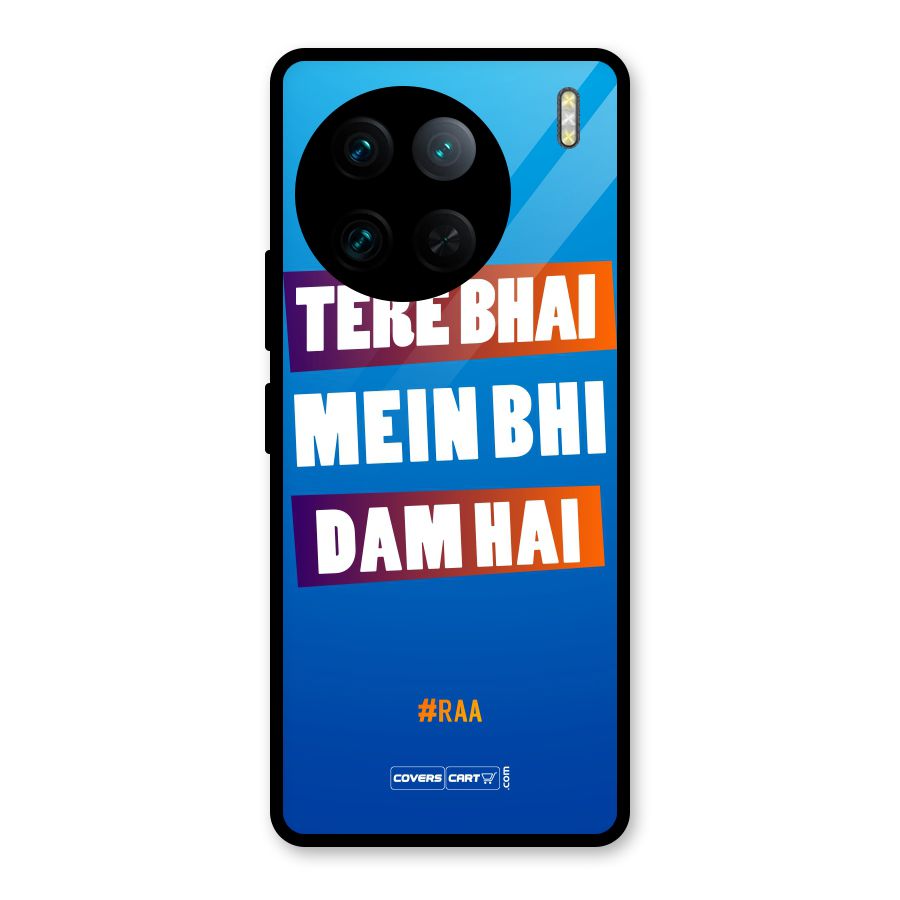 Tere Bhai Me Bhi Dam Hai Glass Back Case for Vivo X90 Pro
