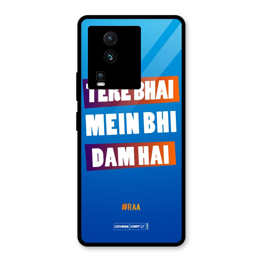Tere Bhai Me Bhi Dam Hai Glass Back Case for Vivo iQOO Neo 7