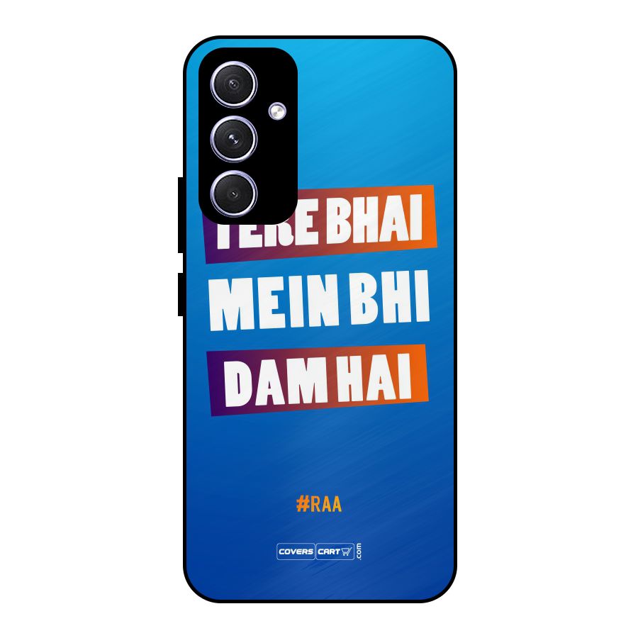 Tere Bhai Me Bhi Dam Hai Metal Back Case for Galaxy A54