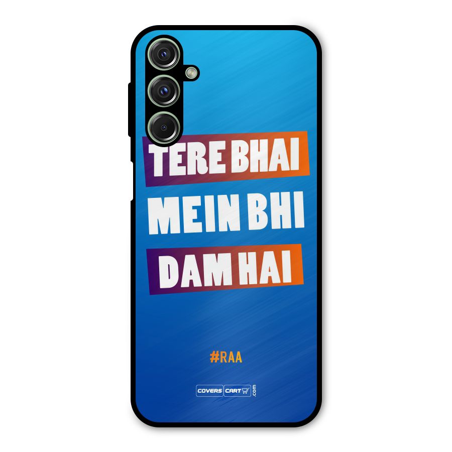 Tere Bhai Me Bhi Dam Hai Metal Back Case for Galaxy M34