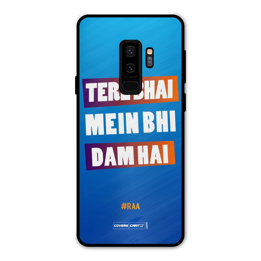Tere Bhai Me Bhi Dam Hai Metal Back Case for Galaxy S9 Plus