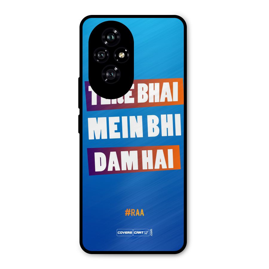 Tere Bhai Me Bhi Dam Hai Metal Back Case for Honor 200